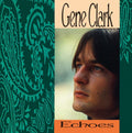 Clark, Gene | Echoes | CD