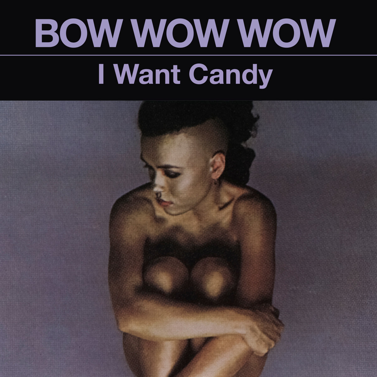 Bow Wow Wow | I Want Candy | CD