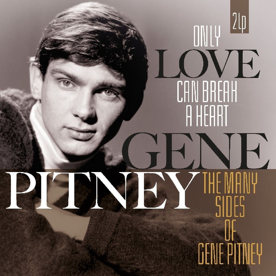 Pitney, Gene | Only Love Can Break A Heart/Many Sides | 2LP front cover