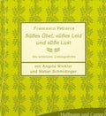 Petrarca Francesco | Suesses Uebel Suesses Leid Und | CD