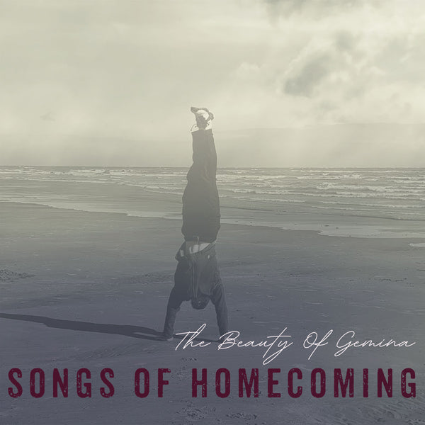 The Beauty Of Gemina | Songs Of Homecoming | CD