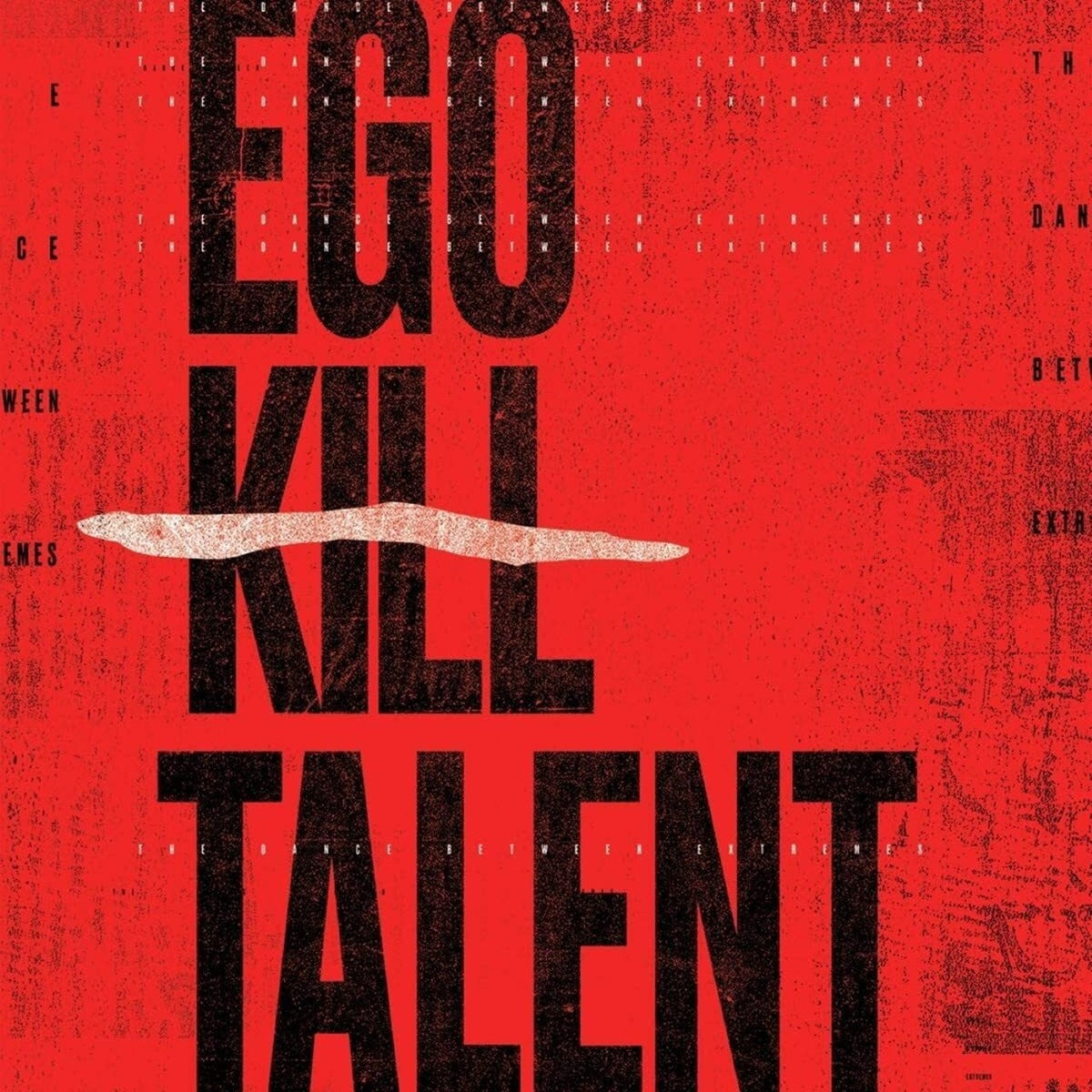 Ego Kill Talent | The Dance Between Extremes | CD