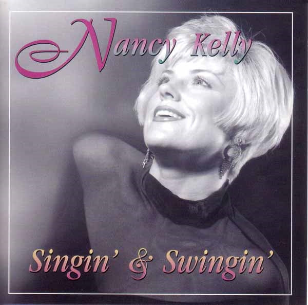 Nancy Kelly | Singin & Swingin | CD
