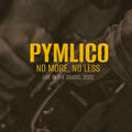Pymlico | No More, No Less | CD