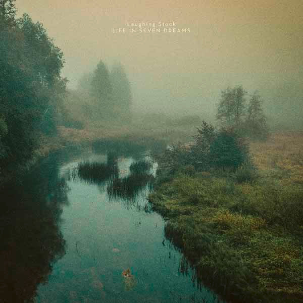 Laughing Stock | Life In Seven Dreams | LP