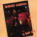 Robert Gordon | Robert Gordon Is Red Hot | CD