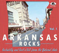 Various Artists | Arkansas Rocks, Vol. 1 – Rockabilly & Rock’n’roll From The Natural State | CD
