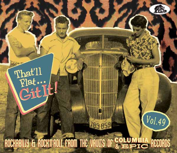 Various Artists | That'll Flat Git It! Vol. 49 - Rockabilly & Rock 'N' Roll From The Vaults Of Columbia & Epic Records | CD