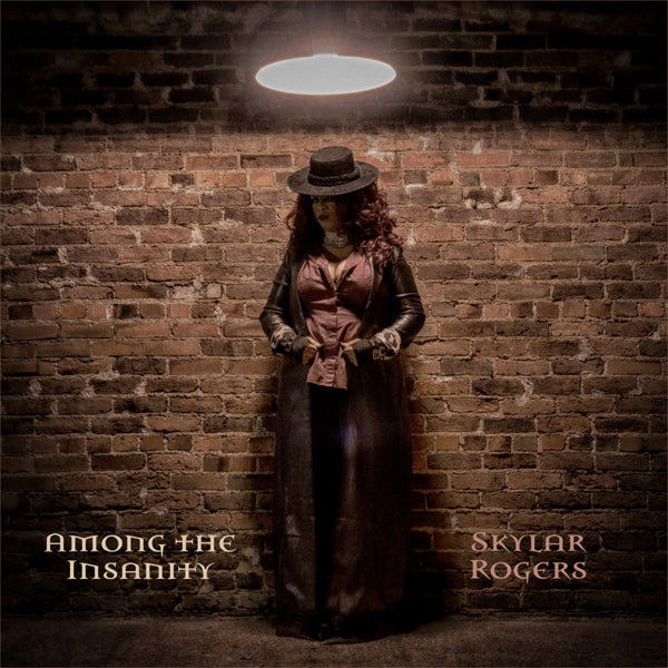 Skylar Rogers | Among The Insanity | CD