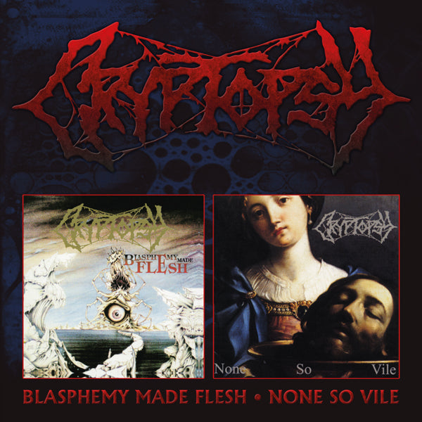 Cryptopsy | Blasphemy Made Flesh / None So Vile (2cd) | 2CD