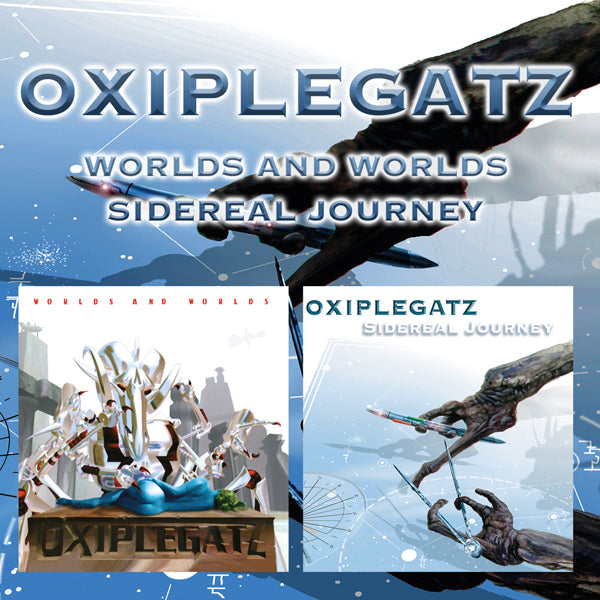Oxiplegatz | Worlds And Worlds / Sidereal Journey (2cd) | 2CD