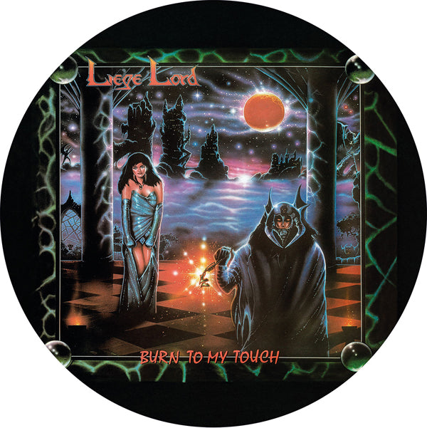 Liege Lord | Burn To My Touch (Picture Disc) | LP