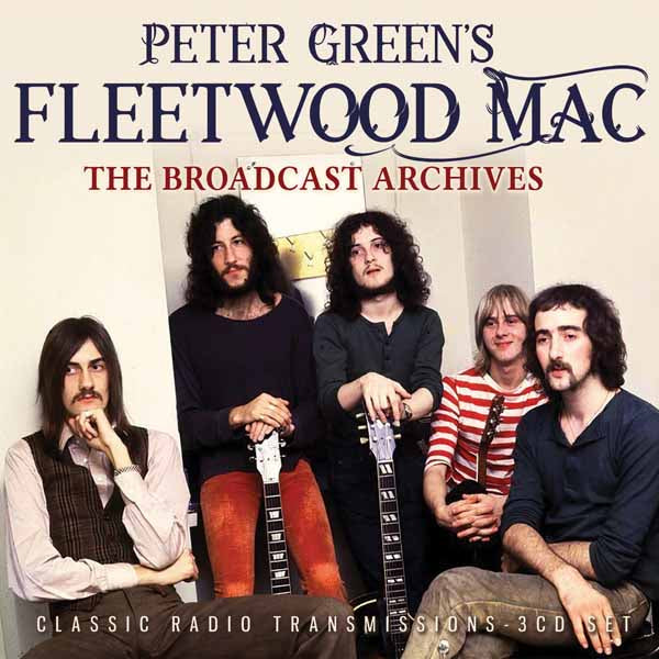 Peter Green’s Fleetwood Mac | The Broadcast Archives (3cd) | 4CD