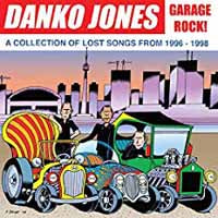 Danko Jones | Garage Rock! A Collection Of Lost Songs | CD