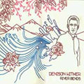 Denison Witmer | The River Bends And Flows Into The Sea | CD