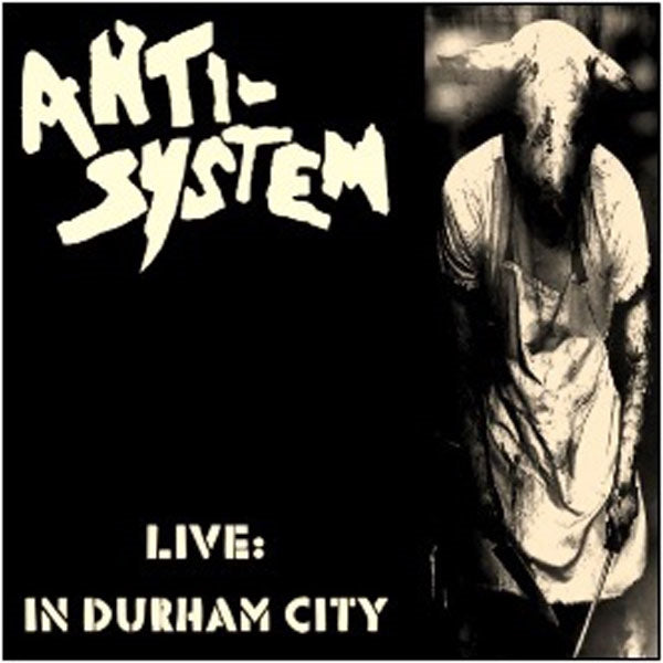 Anti System | Live: In Durham City | CD