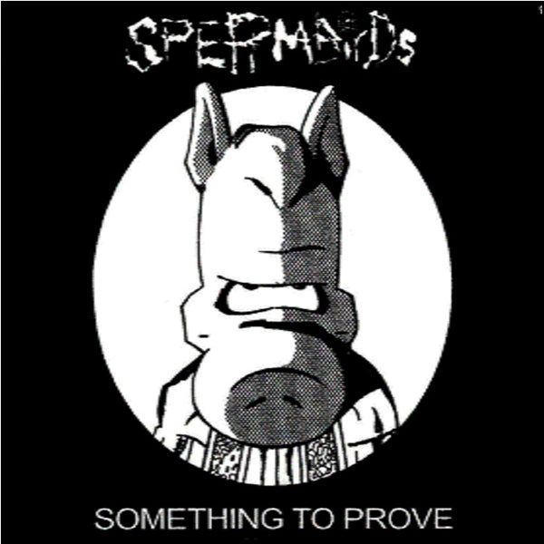Spermbirds | Something To Prove | CD