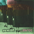 Hum | ...Three | CD