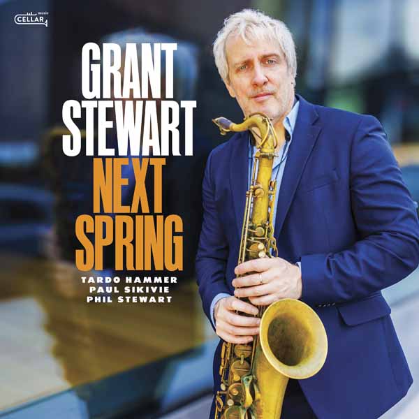 Grant Stewart | Next Spring | CD