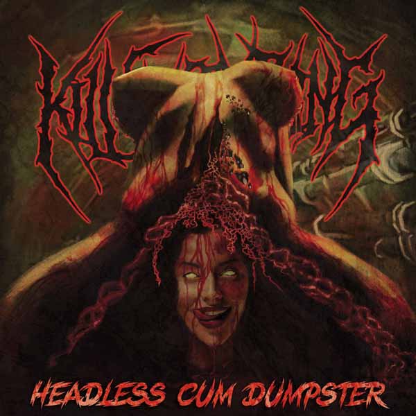 Kill Everything | Headless Cum Dumpster | CD
