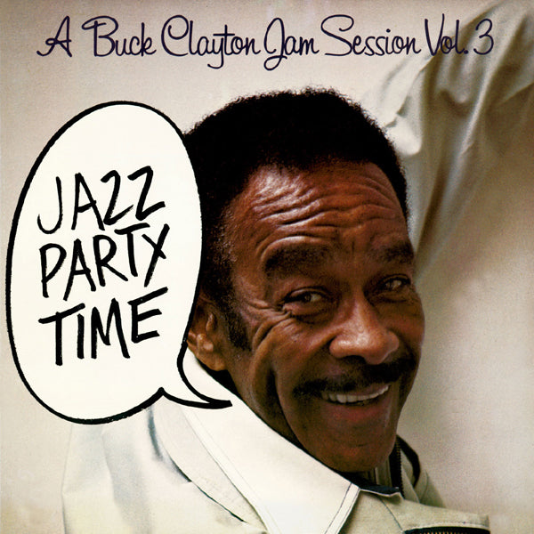 Buck Clayton | A Buck Clayton Jam Session Vol. 3: Jazz Party Time | CD