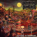 Drawn And Quartered | To Kill Is Human | CD