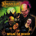 Mausoleum | Defiling The Decayed | CD