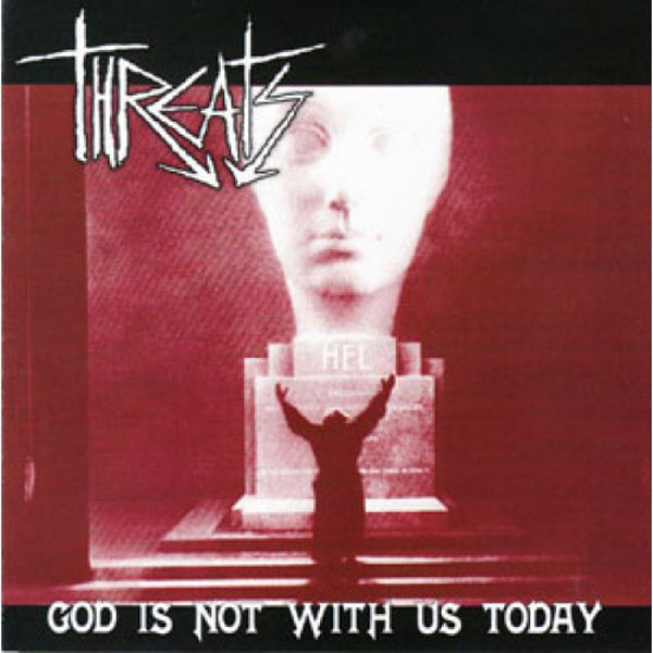 Threats | God Is Not With Us Today | CD