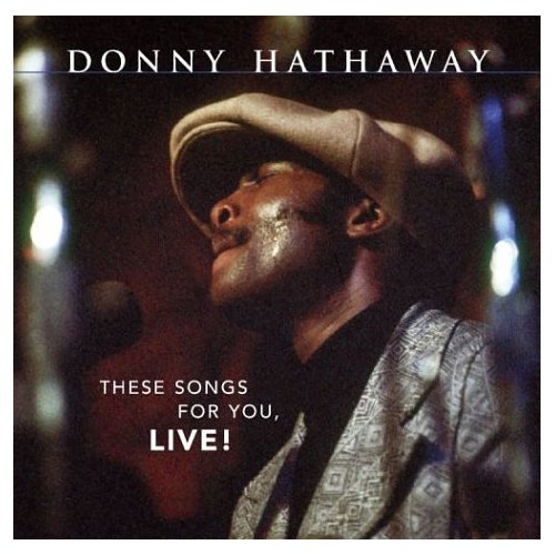 Hathaway, Donny | These Songs For You Live | CD front cover