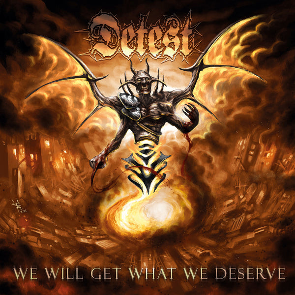 Detest | We Will Get What We Deserve | CD