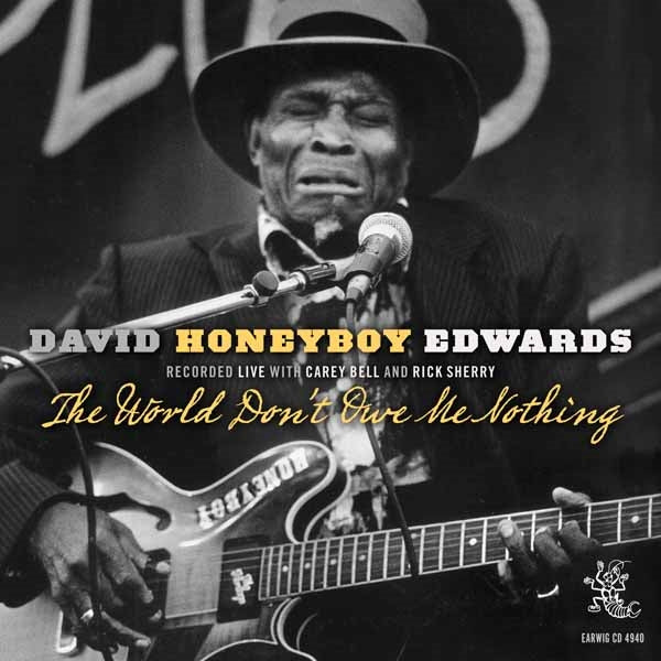 David Honeyboy Edwards | The World Don't Owe Me Nothin' | CD