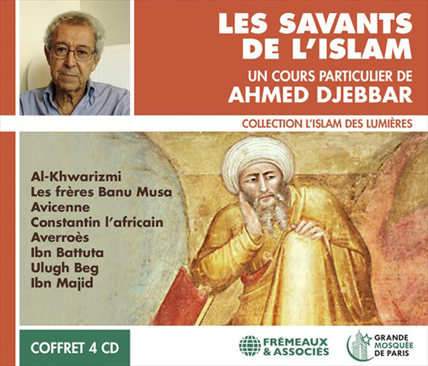 Un Cours Particulier De Ahmed Djebbar | Les Savants De L’islam | 4CD