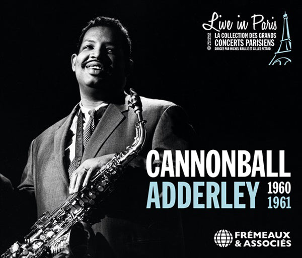 Cannonball Adderley | Live In Paris - 1960-1961 | 3CD