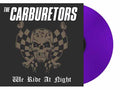 The Carburetors | We Ride At Night (Purple Vinyl) | LP