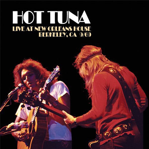 Hot Tuna | Live At New Orleans House, Berkeley Ca 9/69 | CD
