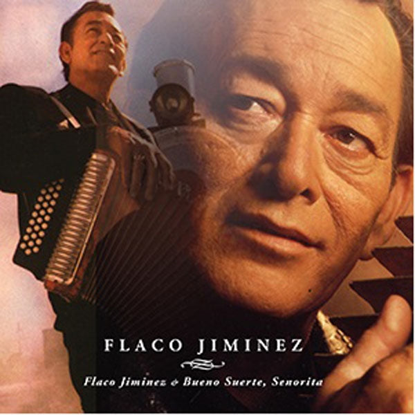 Flaco Jimenez | Flaco Jimenez/Bueno Suerte, Senorita | CD