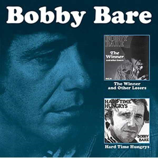 Bobby Bare | The Winner And Other Losers C/W Hard Time Hungrys | CD