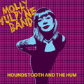 Molly Vulpyne Band | Houndstooth And The Hum | CD