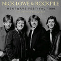 Nick Lowe & Rockpile | Heatwave Festival 1980 | CD