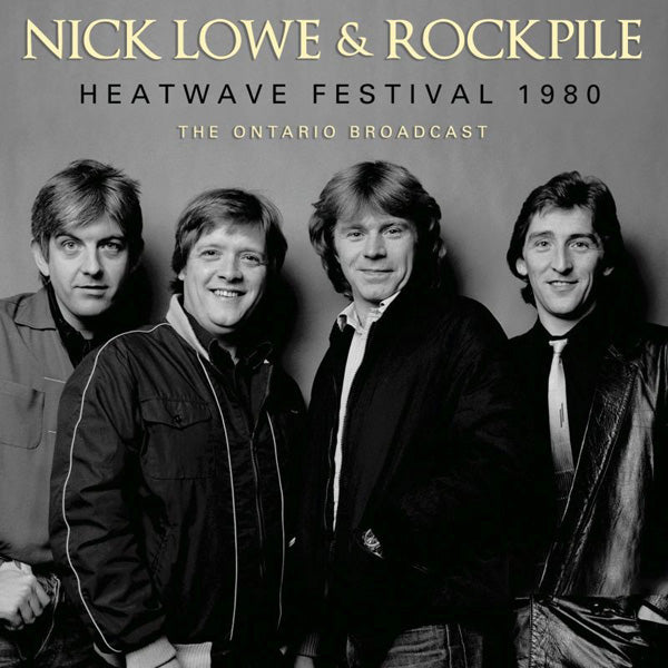 Nick Lowe & Rockpile | Heatwave Festival 1980 | CD