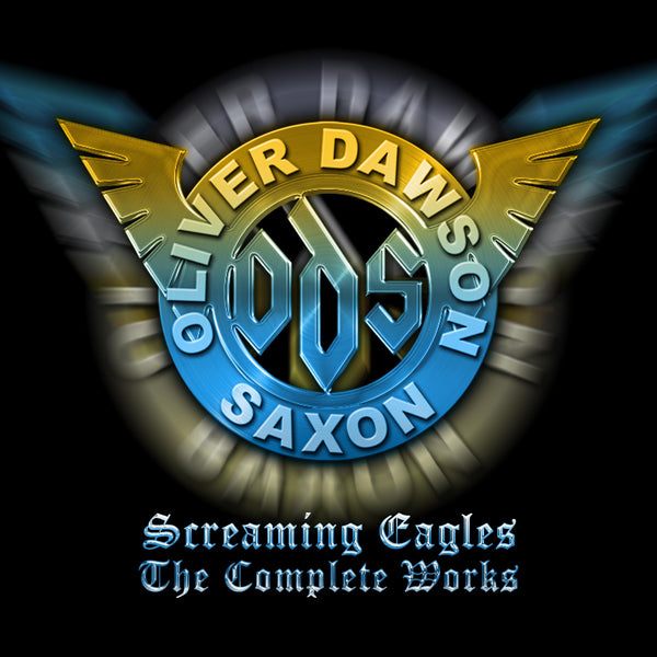Oliver Dawson Saxon | Screaming Eagles - The Complete Works (6cd Clamshell Box) | CD