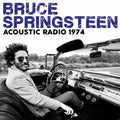 Bruce Springsteen | Acoustic Radio 1974 | CD