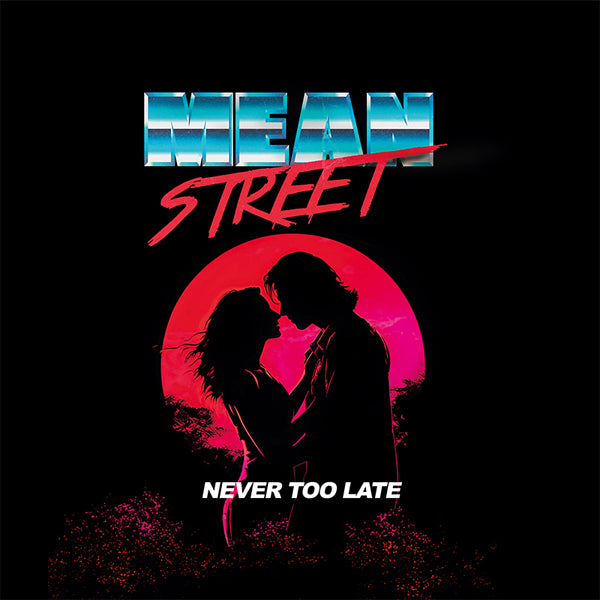 Mean Street | Never Too Late | CD