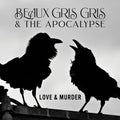 Beaux Gris Gris & The Apocalypse | Love & Murder | CD
