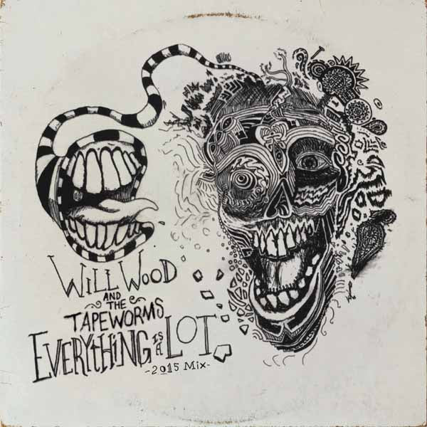 Will Wood & The Tapeworms | Everything Is A Lot (2015 Mix) | CD