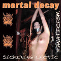 Mortal Decay | Sickening Erotic Fanaticism (12" Gatefold Double Lp W/ Poster & Obi Strip-Lucky Dip) | 2LP