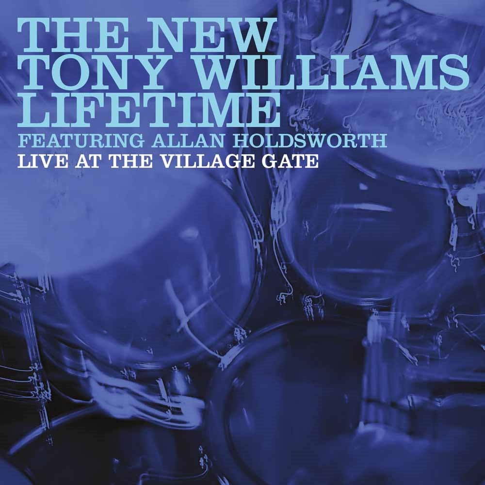 The New Tony Williams Lifetime Featuring Allan Holdsworth | Live At The Village Gate | CD