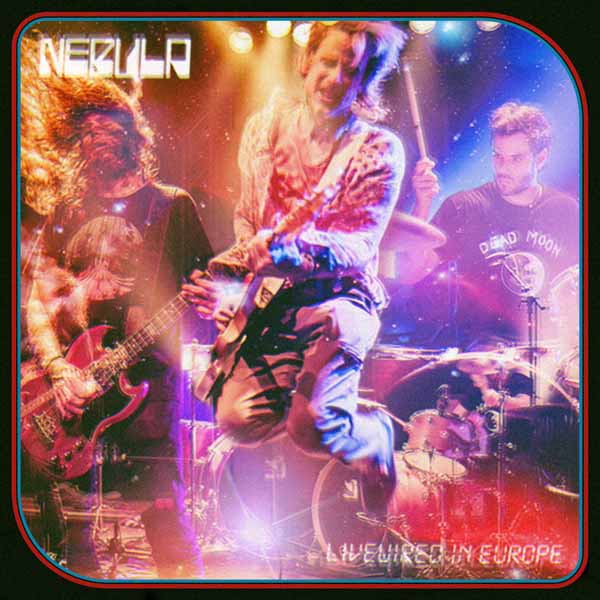 Nebula | Livewired In Europe | LP