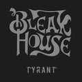 Bleak House | Tyrant | C2LP