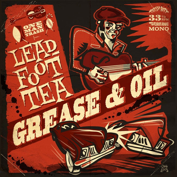Leadfoot Tea | Grease & Oil | LP